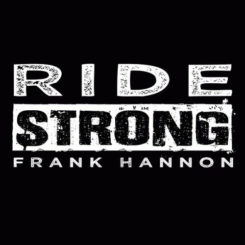 Frank Hannon : Ride Strong